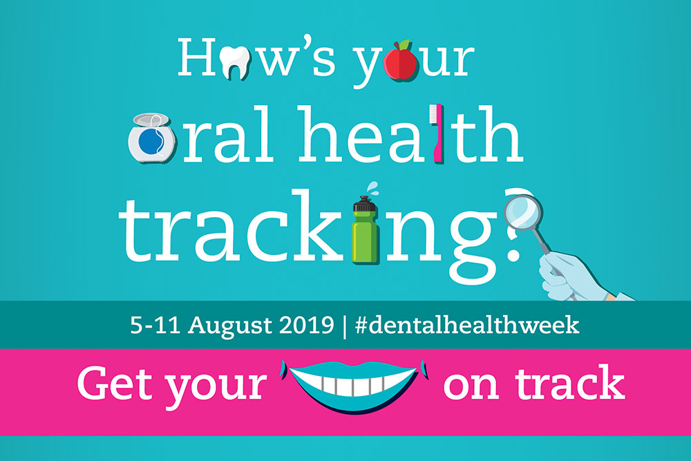 Oral health tips and tricks – Dental Health Week 2019